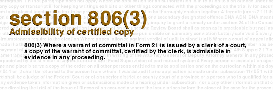Criminal Code of Canada - section 806(3) - Admissibility ...